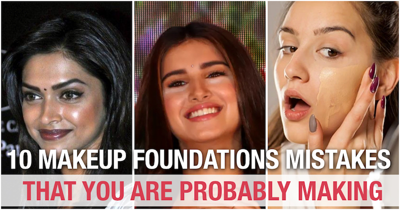 makeup foundation mistakes that you are probably making