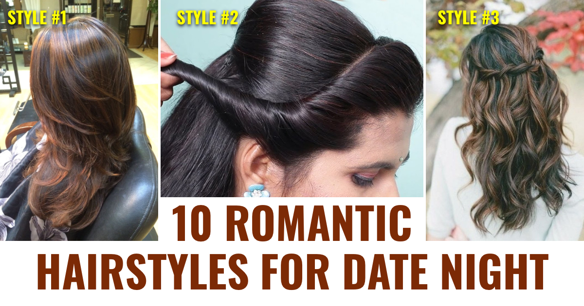10 Romantic Hairstyles for Your Special Date Night