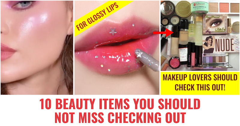 Beauty Items you Should Not Miss Checking Out