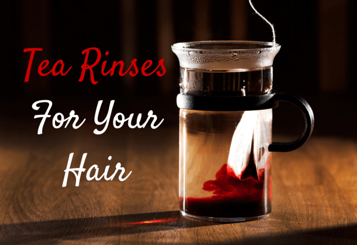 Tea Rinses for hair