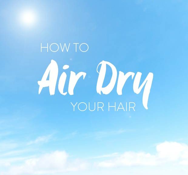 Ways to Air Dry Hair According to the Hair Type