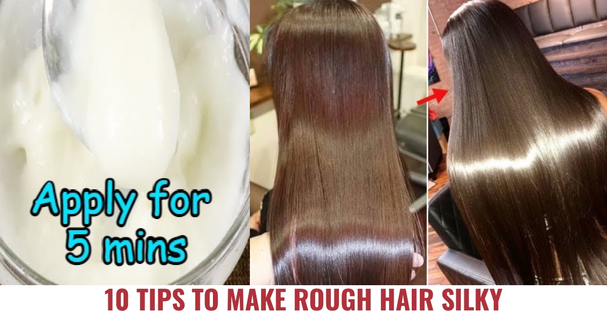 How to Make Rough Hair Silky 