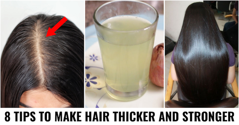 8 Tips to Make Hair Thicker and Stronger 