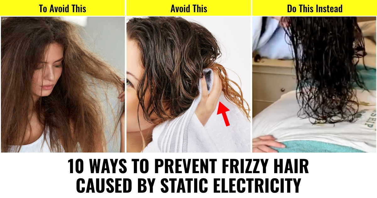 10 Ways To Prevent Frizzy Hair Caused by Static Electricity |  