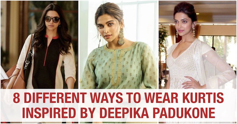 8 Different Ways To Wear Kurtis Like Deepika Padukone 