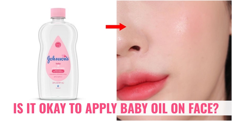 Apply baby oil on face