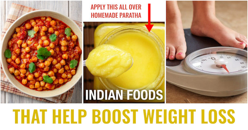 Indian Food that you should Be Eating Regularly For Weight Loss