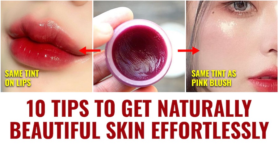 Tips to Get Naturally Beautiful Skin Effortlessly