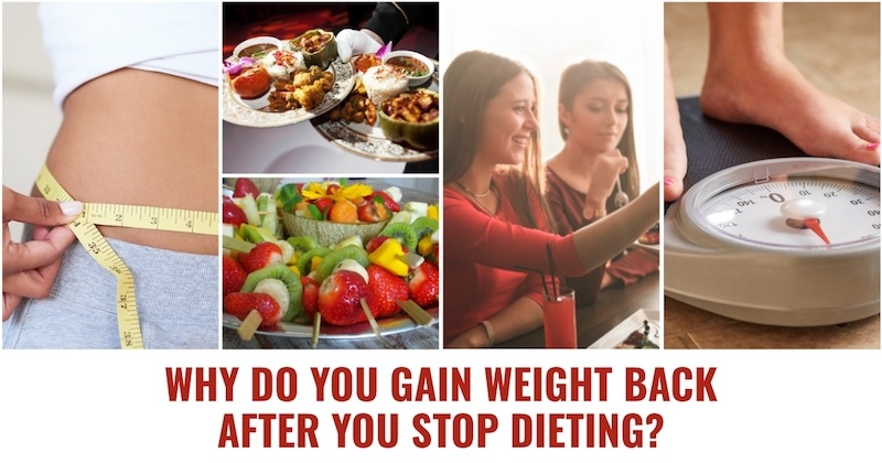Gain weight back after stoping dieting
