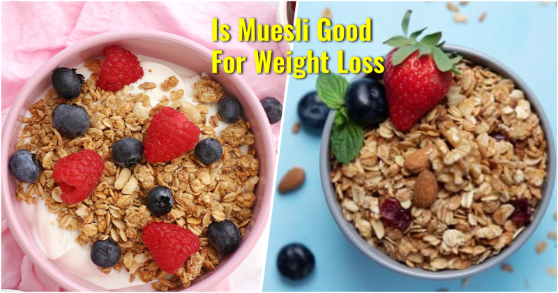  muesli for weight loss